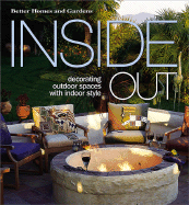 Inside Out: Decorating Outdoor Spaces with Indoor Style (Better Homes & Gardens)
