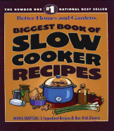 Biggest Book of Slow Cooker Recipes (Better Homes and Gardens Cooking)