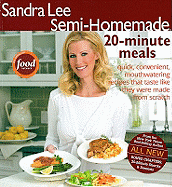 Sandra Lee Semi-Homemade 20-Minute Meals