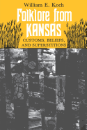 'Folklore from Kansas: Customs, Beliefs and Superstitions'