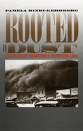 Rooted in Dust: Surviving Drought and Depression in Southwestern Kansas (Rural America)