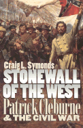 Stonewall of the West: Patrick Cleburne and the Civil War (Modern War Studies (Paperback))