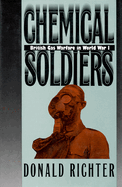 Chemical Soldiers: British Gas Warfare in World War I (Modern War Studies)