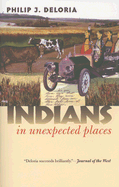 Indians in Unexpected Places (Culture America (Paperback))