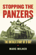 Stopping the Panzers: The Untold Story of D-Day (Modern War Studies (Paperback))
