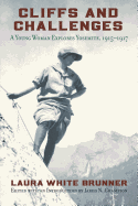 Cliffs and Challenges: A Young Woman Explores Yosemite, 1915├óΓé¼ΓÇ£1917