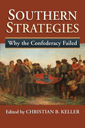 Southern Strategies: Why the Confederacy Failed