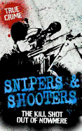 Snipers and Shooters: The Kill Shot Out of Nowhere
