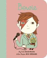 David Bowie: My First David Bowie (Little People, BIG DREAMS (26))