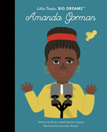Amanda Gorman (Volume 75) (Little People, BIG DREAMS)
