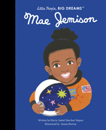 Mae Jemison (Volume 81) (Little People, BIG DREAMS, 81)