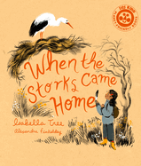 When The Storks Came Home (Volume 2) (Nature├óΓé¼Γäós Wisdom, 2)