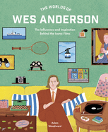 Worlds of Wes Anderson, The