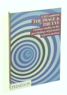 The Image and the Eye: Further Studies in the Psychology of Pictorial ...