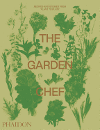 The Garden Chef: Recipes and Stories from Plant