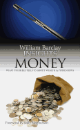 Money: What the Bible Tells Us About Wealth and Possessions (Insights (Volume 1))
