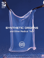 Synthetic Organs and Other Medical Tech (Cool Tech, 2)