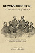 Reconstruction : The Battle for democracy