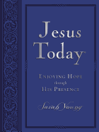 Jesus Today Large Deluxe: Experience Hope Through His Presence