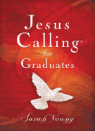 Jesus Calling for Graduates: Hardcover, with Scripture references
