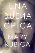 Una buena chica (Spanish Edition)