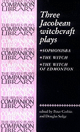 Three Jacobean witchcraft plays (Revels Plays Companion Library MUP)