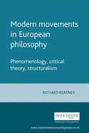 'Modern Movements in European Philosophy: Phenomenology, Critical Theory, Structuralism'