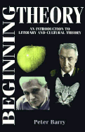 Beginning Theory: An Introduction to Literary and Cultural Theory
