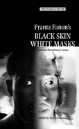 'Frantz Fanon's 'black Skin, White Masks': New Interdisciplinary Essays'