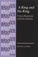 A King and No King: Beaumont and Fletcher