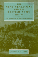 The Nine Years' War and the British Army 1688-97: The Operations in the Low Countries