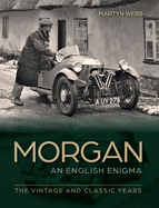 Morgan - The English Enigma: The Vintage and Classic Years