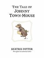 The Tale of Johnny Town-Mouse (Peter Rabbit)