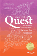 How to Lead a Quest: A Guidebook for Pioneering Leaders