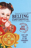 Beijing Confidential: Lost and Found in the Forbidden City