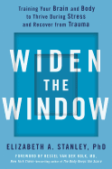 Widen the Window: Training Your Brain and Body to
