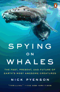 Spying on Whales: The Past, Present, and Future o