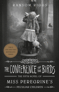 The Conference of the Birds (Miss Peregrine's