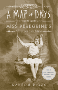 A Map of Days (Miss Peregrine's Peculiar Children)