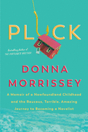 Pluck: A Memoir of a Newfoundland Childhood and t