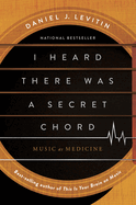 I Heard There Was A Secret Chord: Music as Medicin