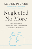 Neglected No More: The Urgent Need to Improve the