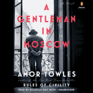 A Gentleman in Moscow: A Novel