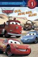 Old, New, Red, Blue! (Step into Reading) (Cars movie tie in)