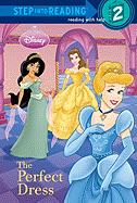 The Perfect Dress (Disney Princess) (Step into Reading)