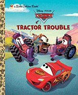Tractor Trouble (Disney/Pixar Cars) (Little Golden Book)