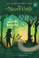The Woods Beyond (Never Girls #6)