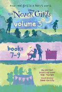 The Never Girls Volume 3: Books 7-9 (Disney: The Never Girls)