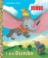 I Am Dumbo (Disney Classic) (Little Golden Book)