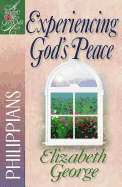 Experiencing God's Peace: Philippians (A Woman After God's Own Heart├é┬«)